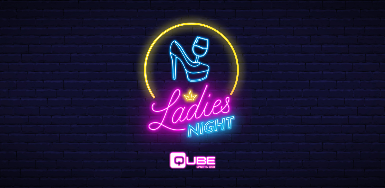 Ladies Night at Qube 